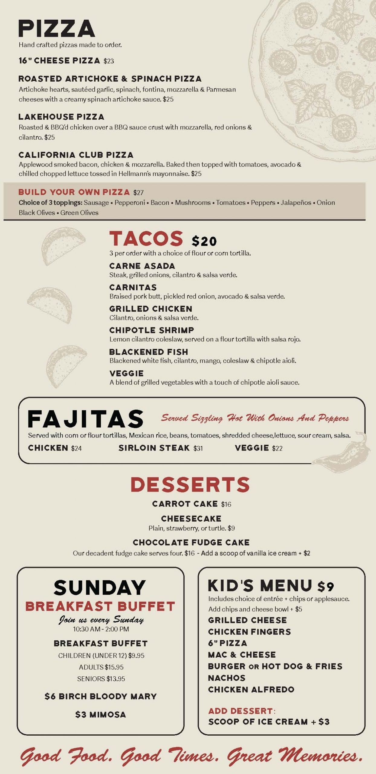 LakeHouse pizza, Tacos, Fajitas, Desserts, Sunday Buffet Breakfast, Kid's Menu